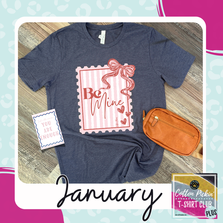 Be Mine Tee- January 2026
