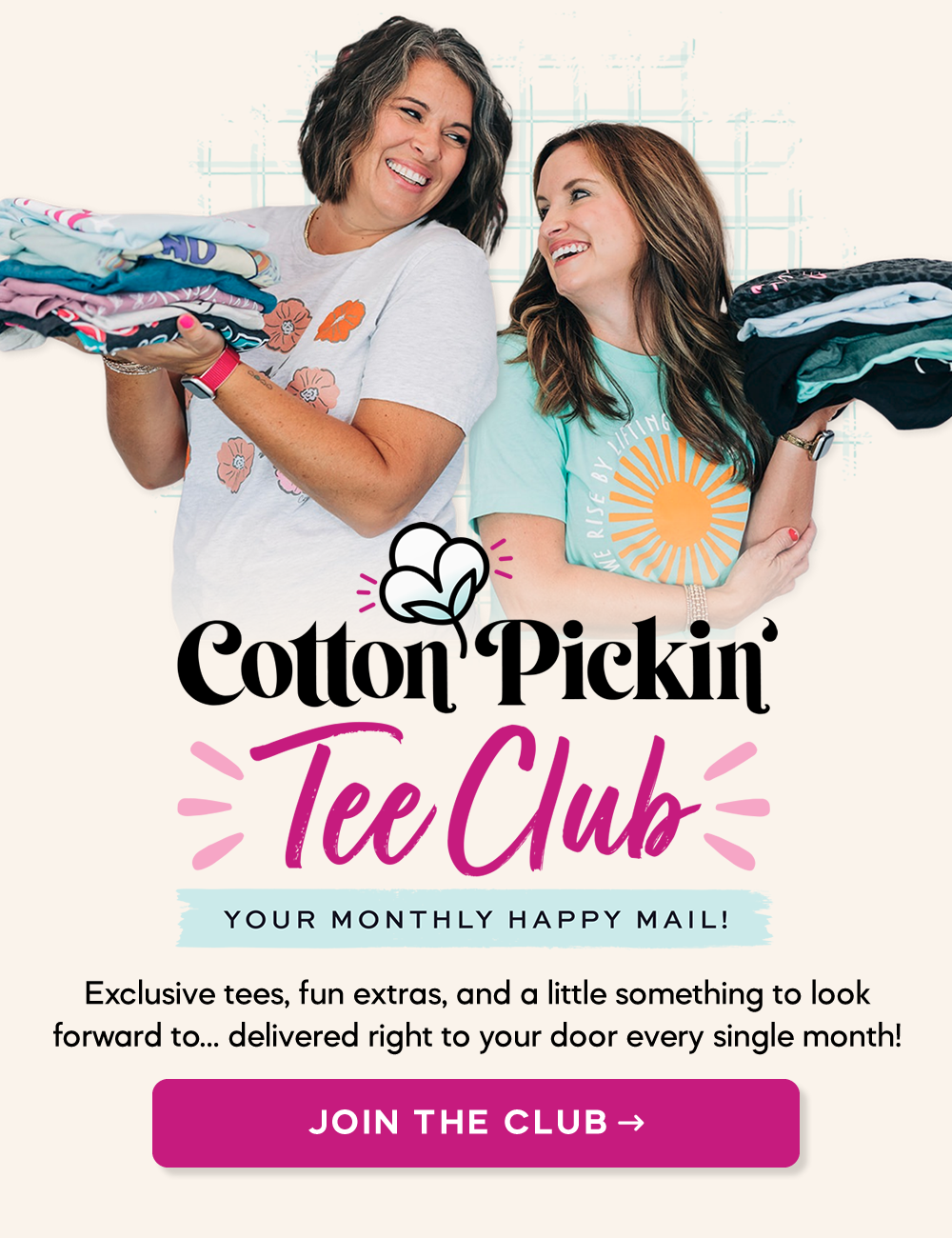 Cotton Pickin' Tee Club - Sign up today!