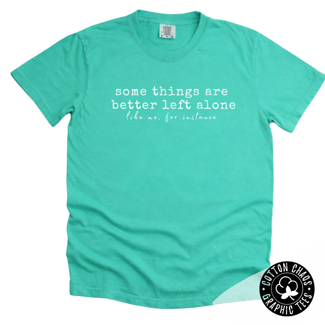 Comfort Colors "Better Left Alone" Tee