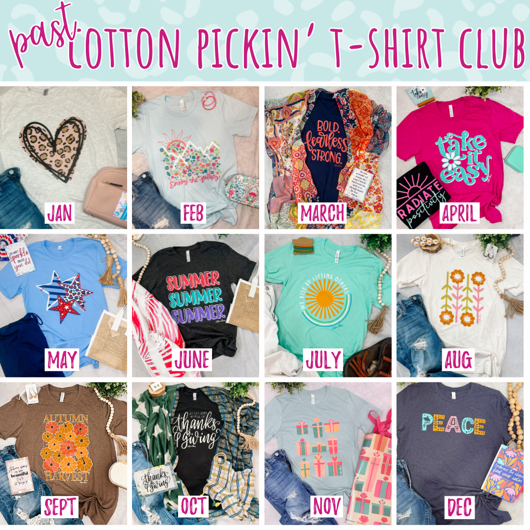 Cotton Pickin' T-Shirt Club!