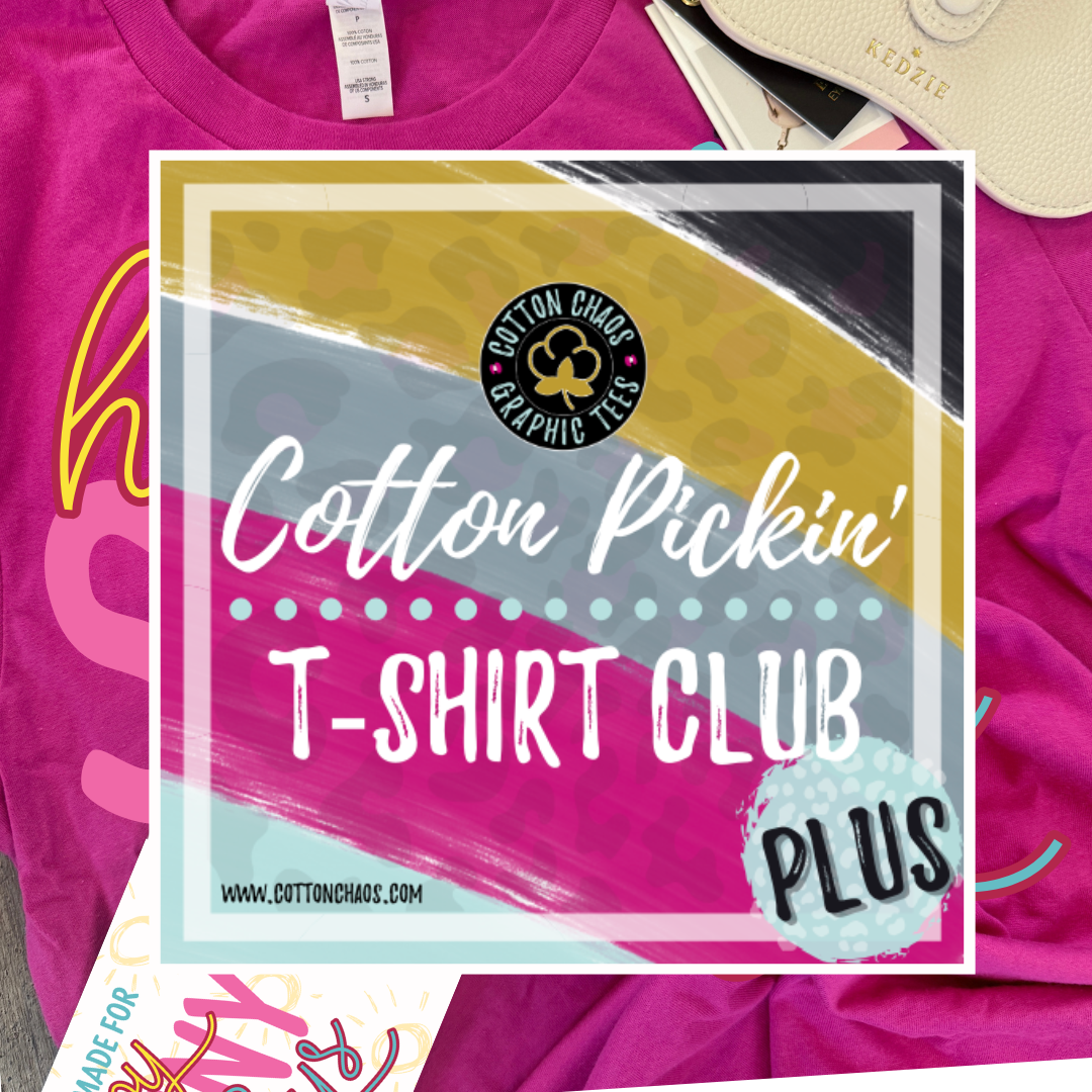 Cotton Pickin' T-Shirt Club