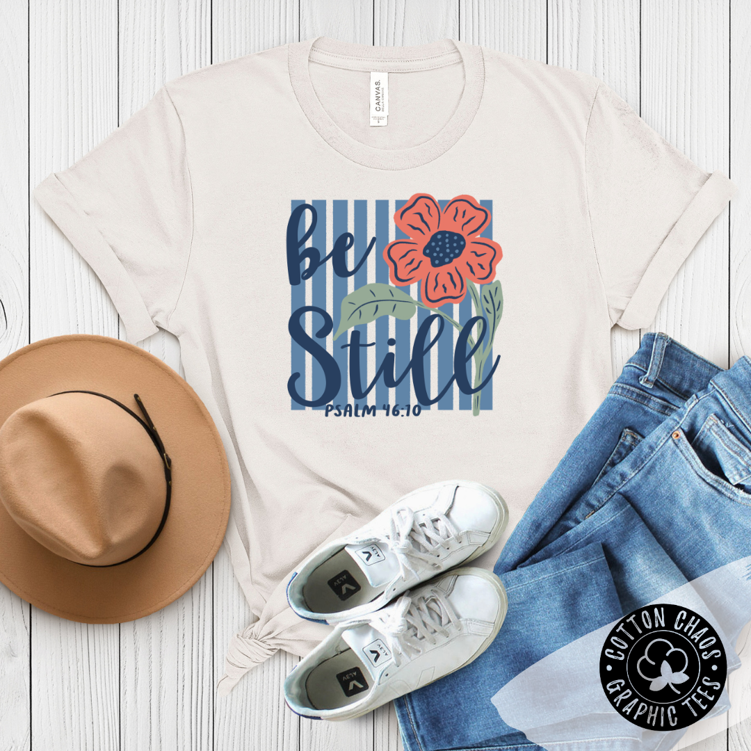 Be Still Graphic Tee