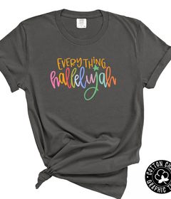 Everything Hallelujah Graphic Tee | Comfort Colors