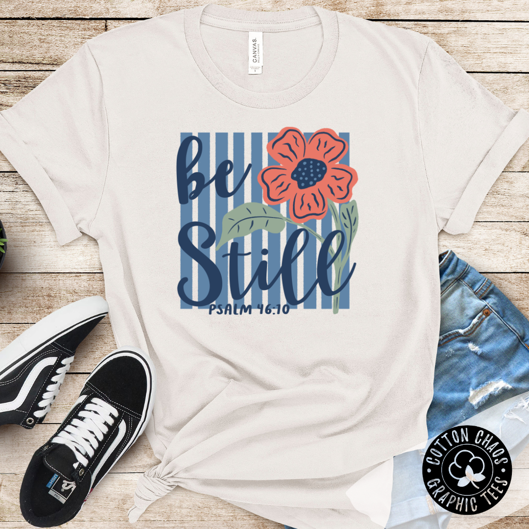 Be Still Graphic Tee