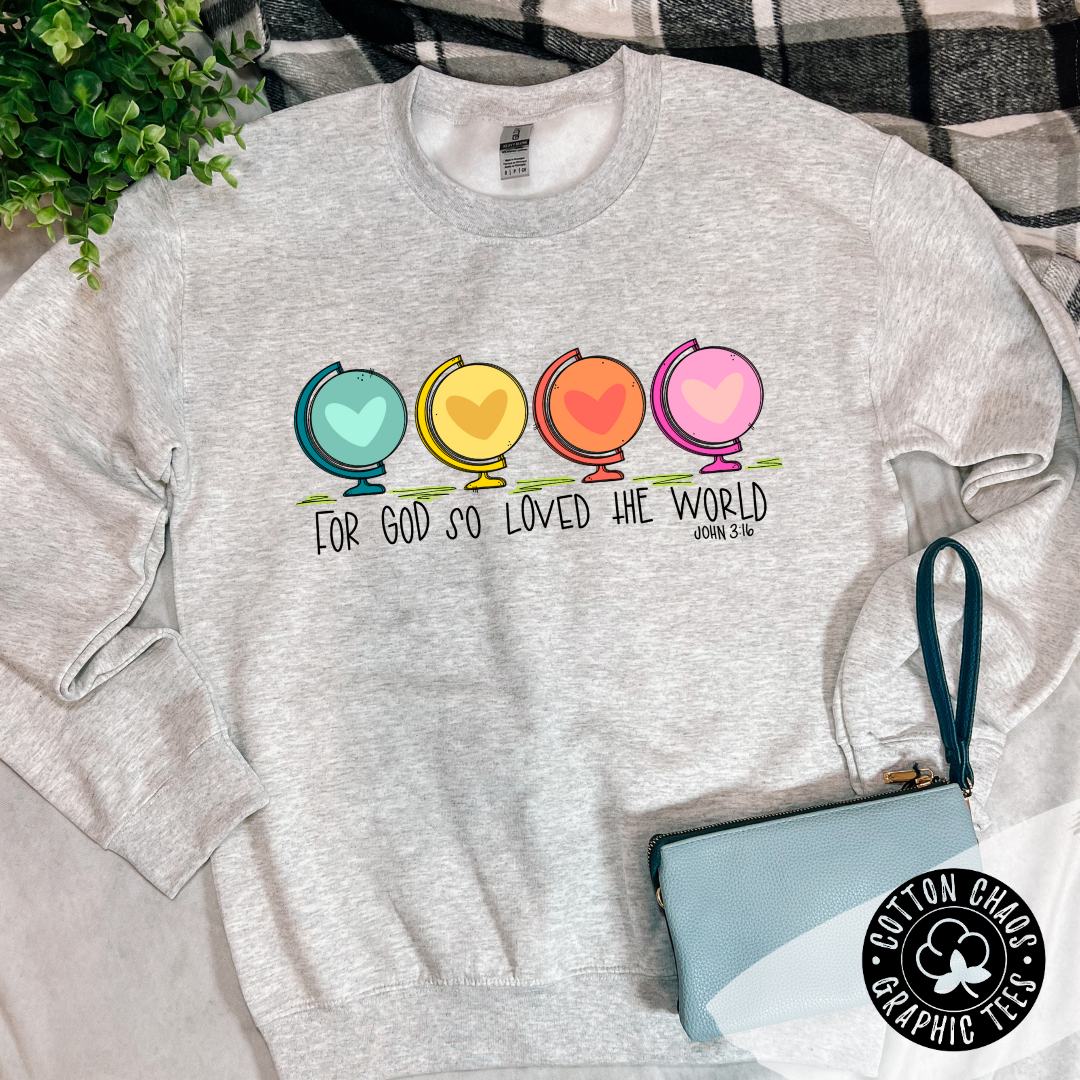 For God So Loved the World Graphic Tee and Sweatshirt
