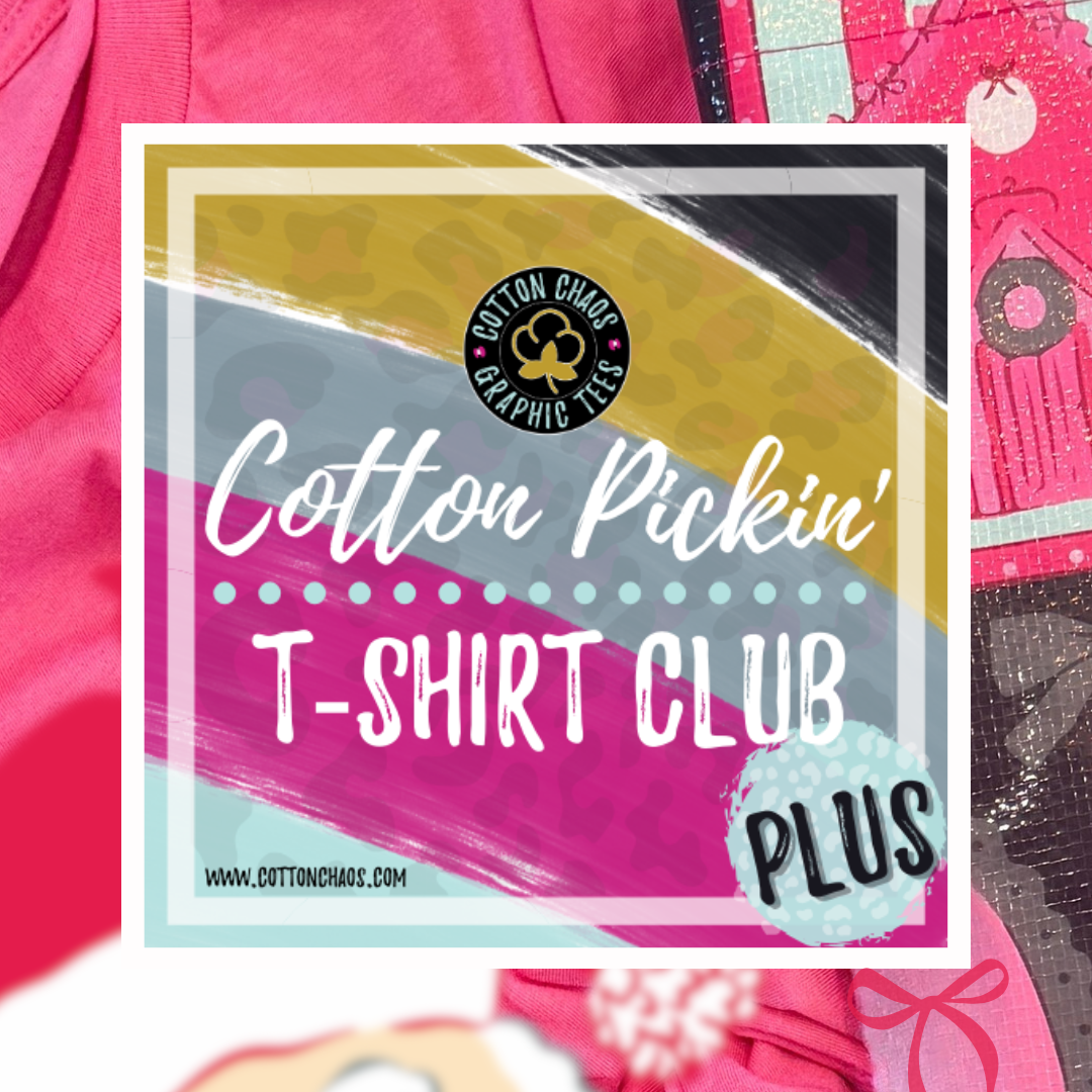 Cotton Pickin' T-Shirt Club